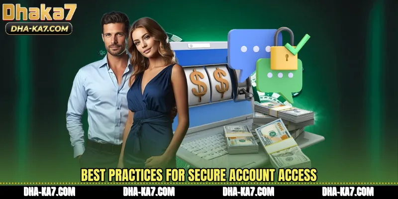 Best practices for secure account access