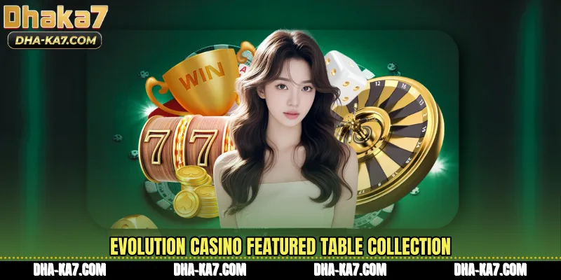 Evolution Casino featured table collection
