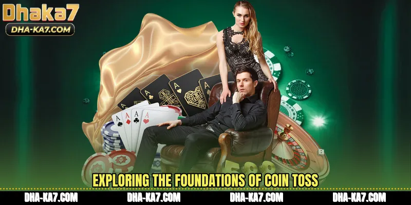 Exploring the foundations of Coin Toss