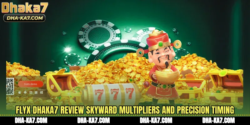 FlyX DHAKA7 Review Skyward Multipliers And Precision Timing