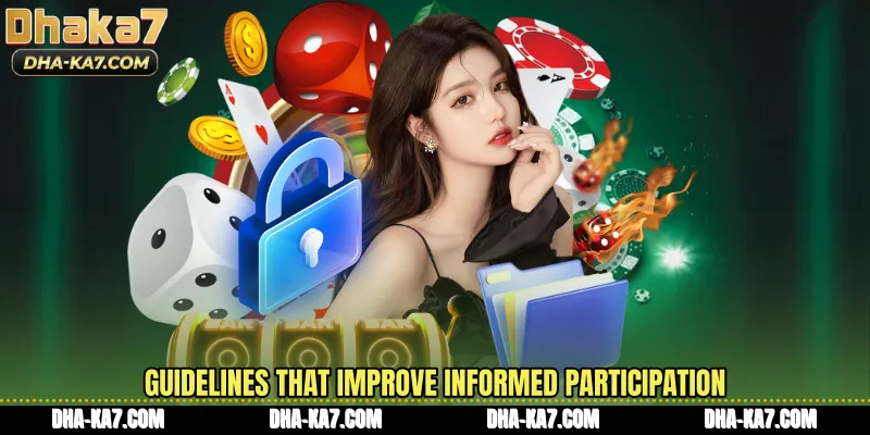 Guidelines that improve informed participation