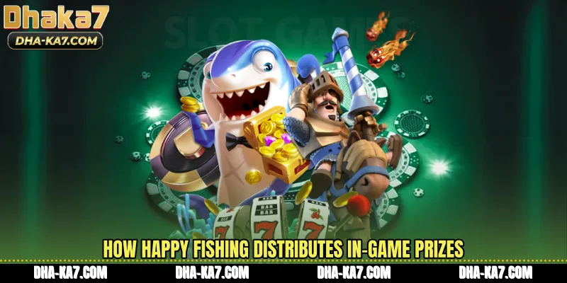 How Happy Fishing distributes in-game prizes