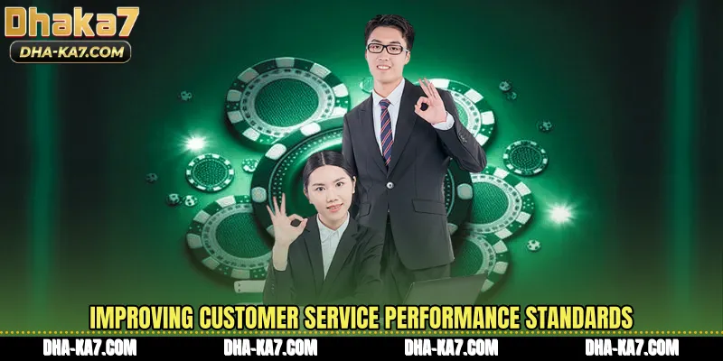 Improving Customer Service performance standards