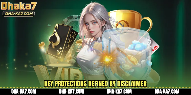 Key protections defined by Disclaimer