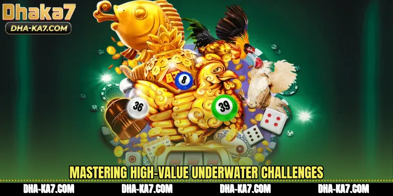 Mastering high-value underwater challenges