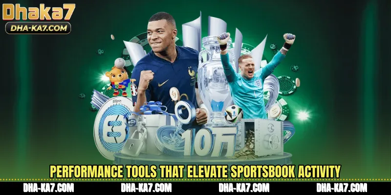 Performance tools that elevate sportsbook activity