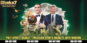 Poly Sports DHAKA7 - Precision Sports Markets With Modern