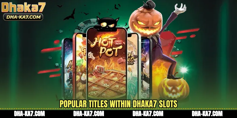 Popular titles within DHAKA7 Slots