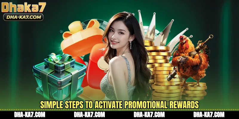 Simple steps to activate promotional rewards