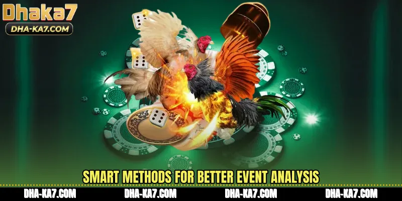 Smart methods for better event analysis