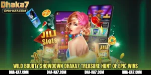 Wild Bounty Showdown DHAKA7 Treasure Hunt of Epic Wins